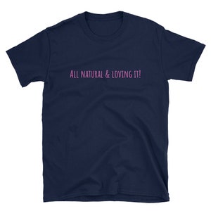 All Natural-Short-Sleeve Unisex T-Shirt image 1