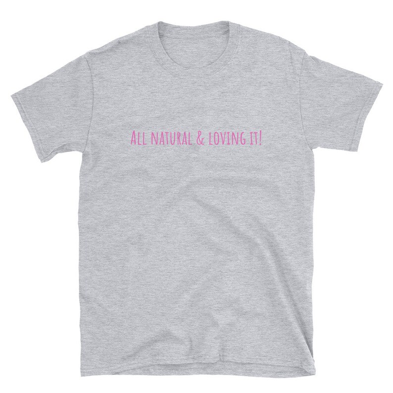 All Natural-Short-Sleeve Unisex T-Shirt image 4