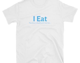 I Eat-Short-Sleeve Unisex T-Shirt