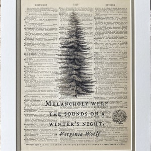 May include: A vintage dictionary page with a black and white illustration of a pine tree. The text on the page reads "Melancholy were the sounds on a winter's night." and "Virginia Woolf".