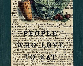 Repurposed Vintage Dictionary Page Wall Print - Julia Child - People Who Love To Eat Are The Best People