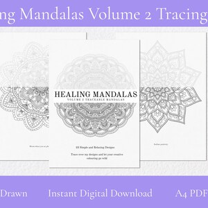 May include: Three white books titled "Healing Mandalas Volume 2 Tracing Book" with intricate mandala designs. The book covers feature the text "Healing Mandalas" and "33 Simple and Relaxing Designs". The bottom of the image reads "Hand Drawn", "Instant Digital Download", and "A4 PDF File".