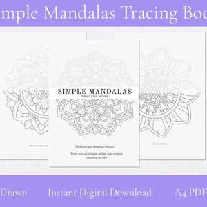 May include: Three white Simple Mandalas Tracing Book covers with black line art mandala designs. The book covers have the text "Simple Mandalas Tracing Book". The bottom of the image has the text "Hand Drawn", "Instant Digital Download", and "A4 PDF File".