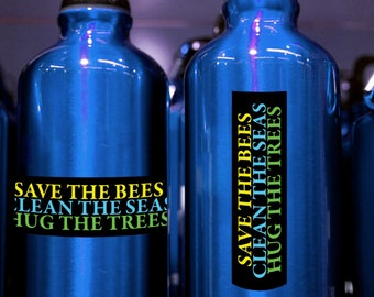 Save the Bees, Clean the Seas, Hug The Trees - (FREE SHIPPING!) Environmental Mother Nature Water Bottle Sticker. 3.5" Wide by 1" Tall
