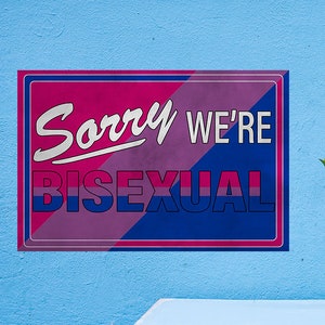 Sorry We&#39;re Bisexual - LGBTQ+ Bi Pride Poster. Print available in multiple sizes!
