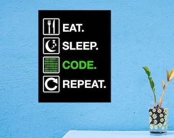 Eat Sleep Code Repeat - Computer Programmers/Programming Print. Print available in multiple sizes!