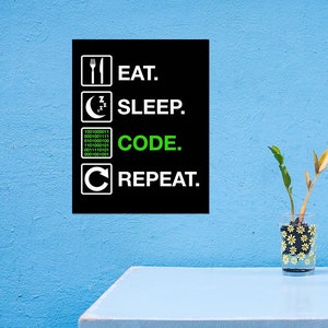 Eat Sleep Code Repeat - Computer Programmers/Programming Print. Print available in multiple sizes!