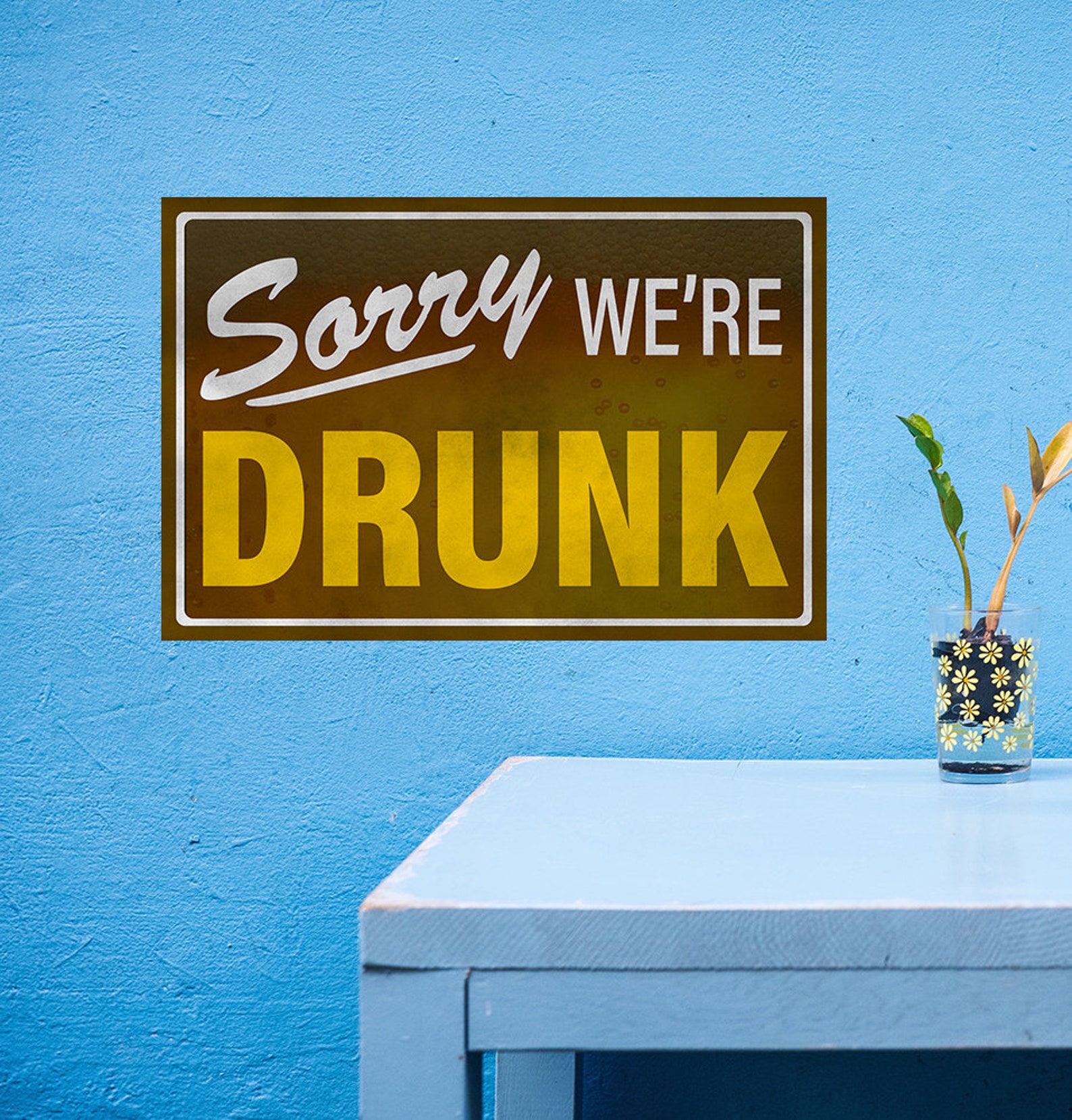 Sorry We&rsquo;re Drunk Beer Wine and Liquor College Poster. - Etsy