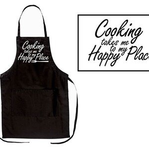 Cooking Takes Me To My Happy Place - Two Pocket Apron. Cooking Apron Available in Two Colors: Black & Natural (Cream). FREE USA Shipping!