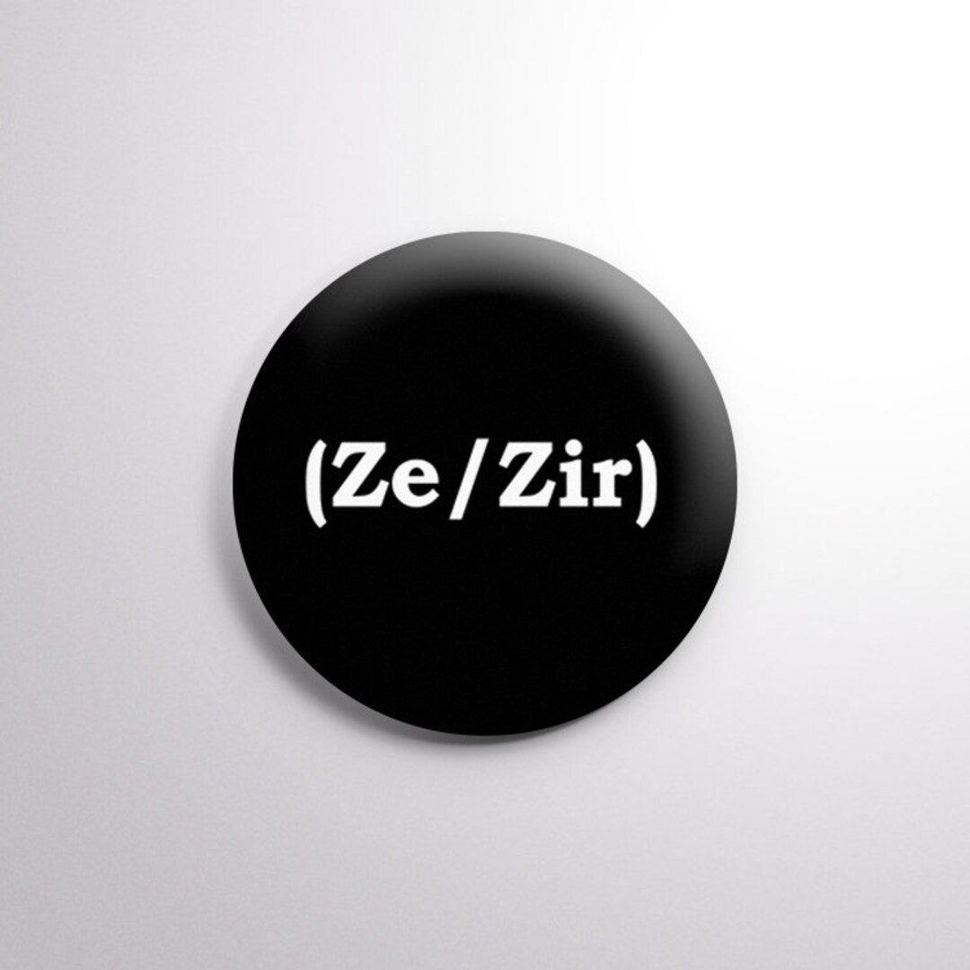 Ze/zir Gender Pronouns & Identity Button. 1.25 32mm Etsy