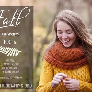 May include: A woman wearing a yellow sweater with an orange scarf smiles in a fall setting. The text "Fall Mini Sessions 100$" is on a brown background. The text "Includes: 30 minute session. Photo release. 10 edited images. Phone no. 555-678958. Your Photography Studio" is also on the brown background.