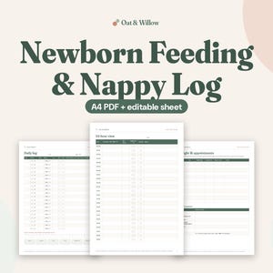May include: A digital newborn feeding and nappy log template featuring three A4 PDF pages with dark green headers and text. The pages include a daily log, a 24-hour view, and a section for weight and appointments, branded with the Oat & Willow logo.