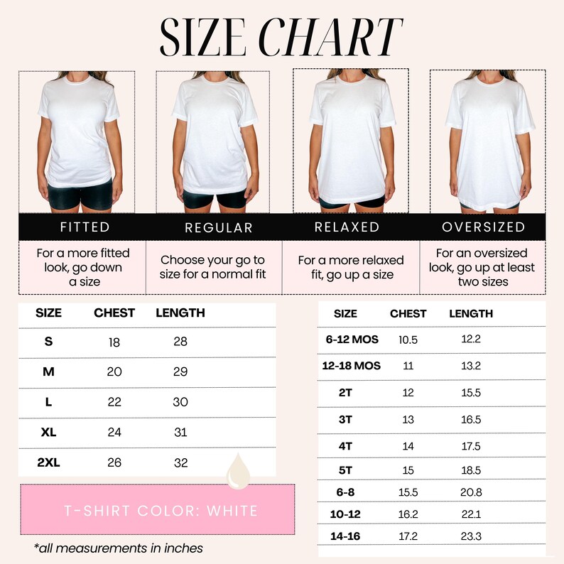 May include: Size chart for t-shirts in white, showing different fits: fitted, regular, relaxed, and oversized. The chart includes measurements for chest and length in inches for sizes S to 2XL and 6-12 months to 14-16.