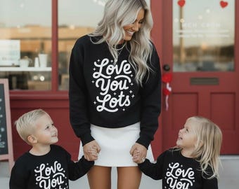Mommy and Me Valentine Sweatshirts, Black “Love You Lots” Matching Outfits, Mommy Daughter Mommy Son Valentine Sweatshirt