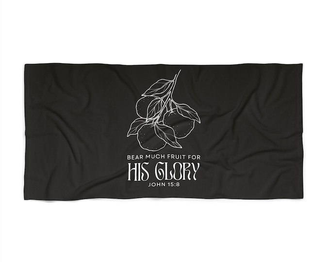 Bear Much Fruit For His Glory (Black) Beach Towel, Summer Towel, Motivational Gift, Vacation Beach Essentials, Bible Towel, Pool Towel