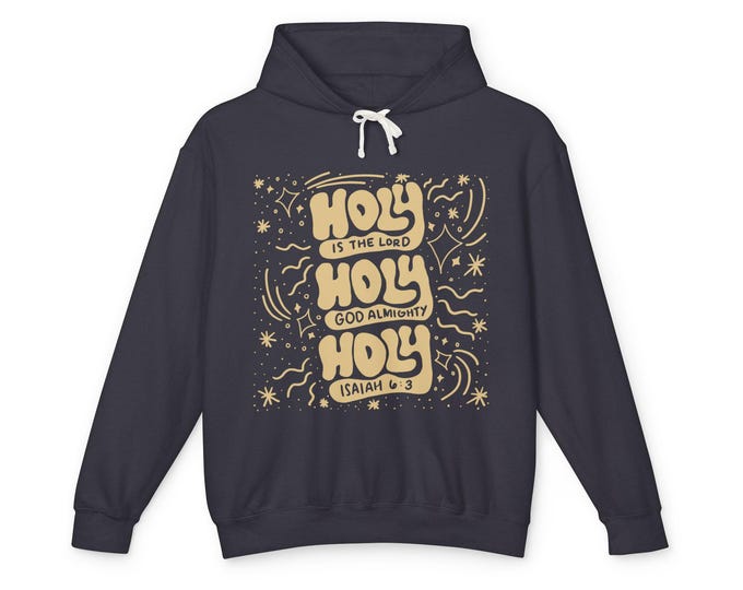 Holy Is the Lord Unisex Lightweight Hooded Sweatshirt, Christian Apparel, Casual Wear, Gift for Believers, Religious Hoodie