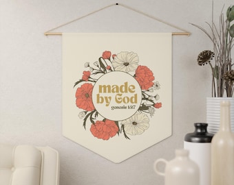 Floral Pennant Banner, Inspirational Wall Decor, Christian Home Decor, Made by God Wall Art, Motivational Hanging Sign, Gift for Friends