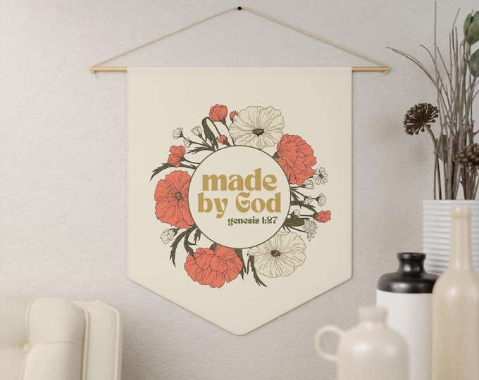 Floral Pennant Banner, Inspirational Wall Decor, Christian Home Decor, Made by God Wall Art, Motivational Hanging Sign, Gift for Friends