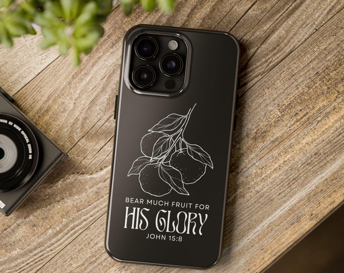 Bear Much Fruit For His Glory Tough Phone Case, Durable Cell Phone Cover, Bible Verse Phone Case, Christian Accessories