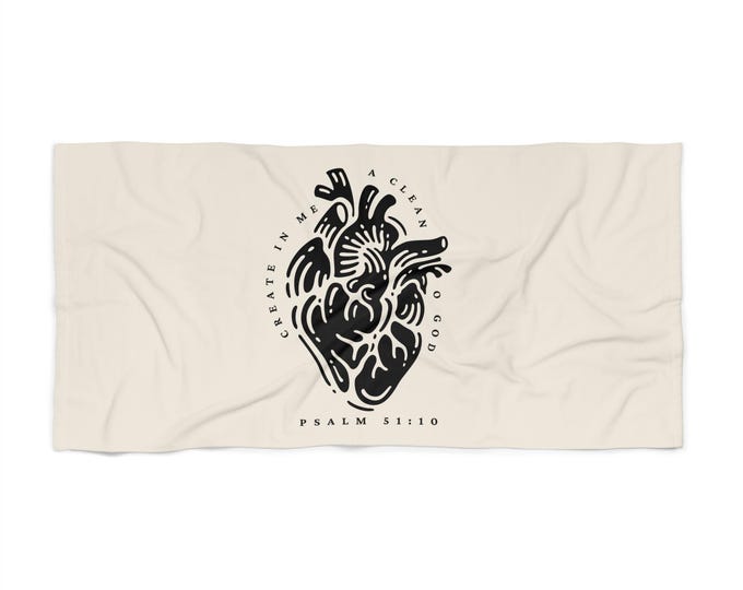 Christian Design Beach Towel - Create in Me a Clean Heart, Relaxation, Spiritual Gift, Prayer, Summer Accessory, Psalm 51:10