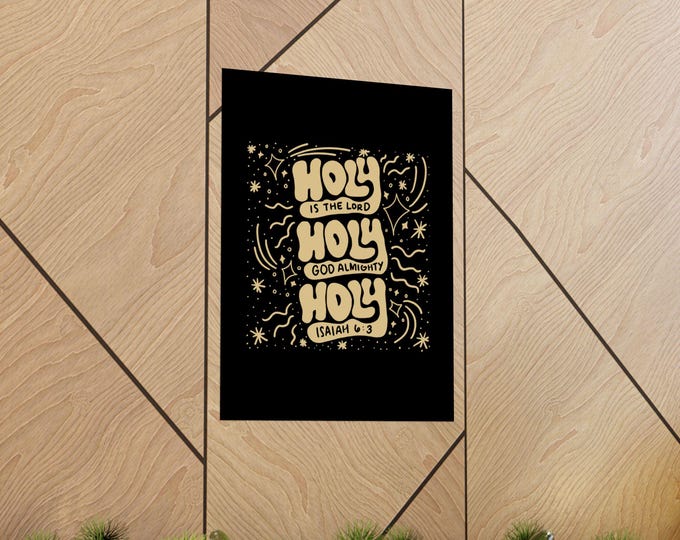 Faith-Inspired Matte Vertical Poster, Holy is the LORD God Almighty Christian Wall Art, Inspirational Home Decor, Bible Verse Print