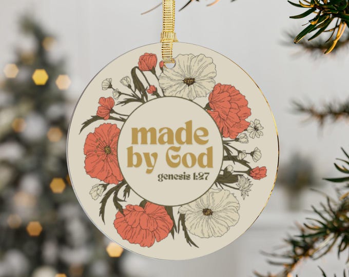 Floral Acrylic Ornaments, Made by God - Inspirational Home Decor, Christmas, Gift for Loved Ones, Religious Decor, Bible Lover's Gift
