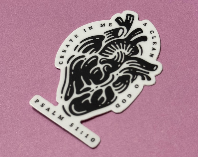 Create In Me A Clean Heart, O God Sticker - Bible Sticker, Christian Sticker, Stationary, Art Sticker, Journal Sticker, Laptop Sticker