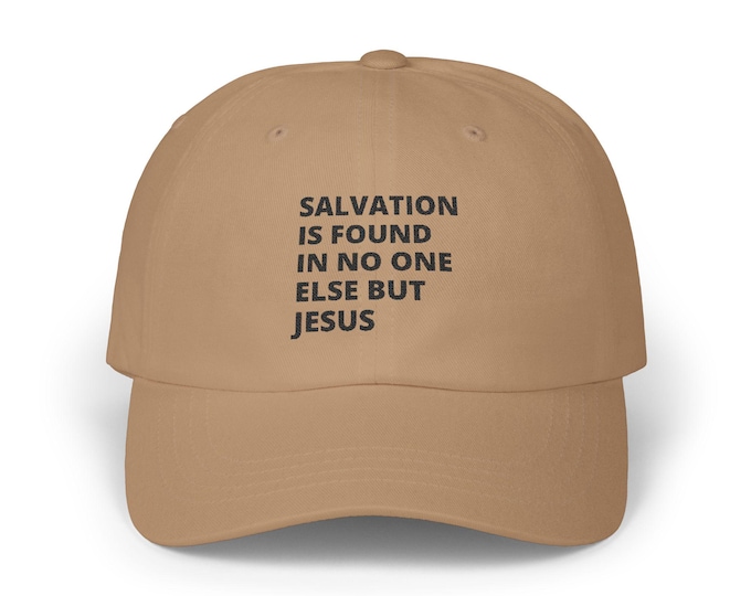 Salvation is Found in Jesus Inspirational Dad Cap, Casual Baseball Hat, Gift for Father, Faith Cap, Everyday Accessory, Christian Hat