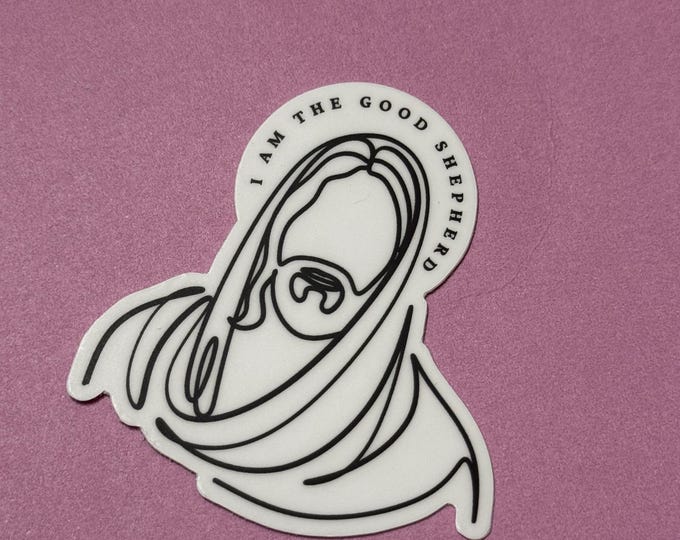 I Am The Good Shepherd - Christian Sticker, Stationary, Art Sticker, Journal Sticker, Laptop Sticker, Easter Sticker