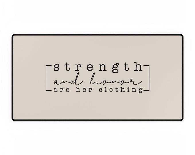 Strength & Honor Desk Mats for Home Office, Custom Desk Pads, Motivational Office Decor, Proverbs 31 Woman, Work From Home Gear