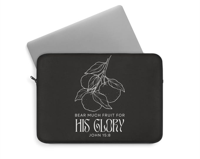 Bear Much Fruit Scripture Laptop Sleeve, Christian Tech Case, Inspirational Gift for Students, Tablet Cover, Christian Laptop Bag