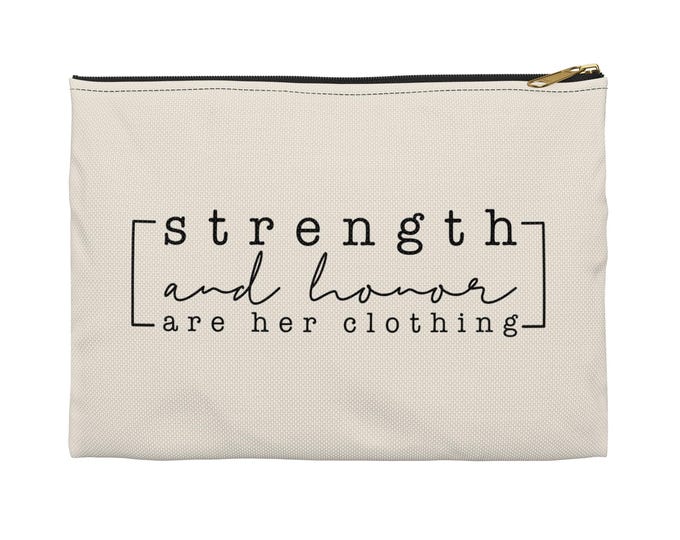Strength & Honor (Proverbs 31) Accessory Pouch: Makeup Bag, Travel Organizer, Inspirational Gift for Women, Christian Essentials