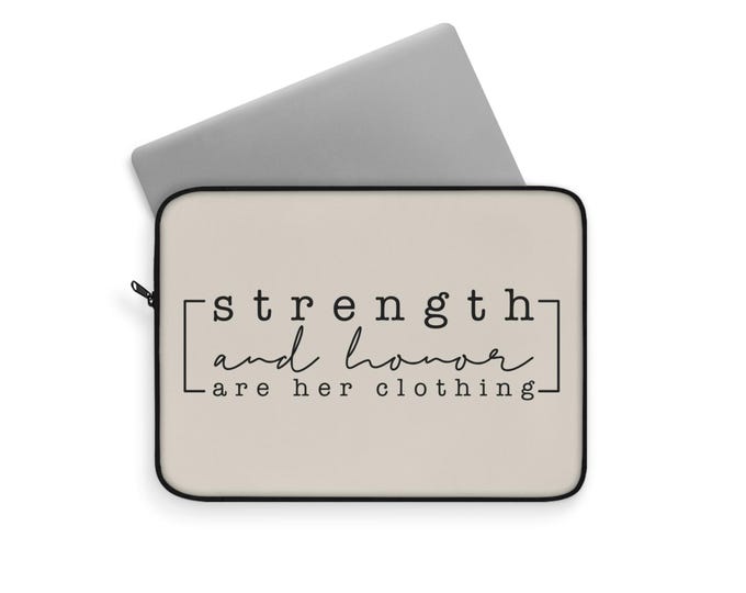 Strength & Honor Are Her Clothing Laptop Sleeve for Women, Stylish Tech Case, Gift for Her, Office Accessory, Christian Accessories