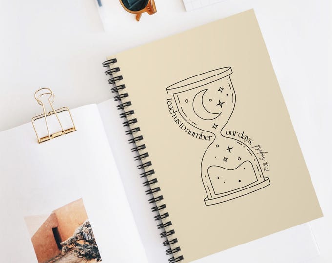 Hourglass Spiral Notebook - Ruled Line | Inspirational, Daily Journal, Gift for Students, Minimalist Design, Teach Us To Number Our Days
