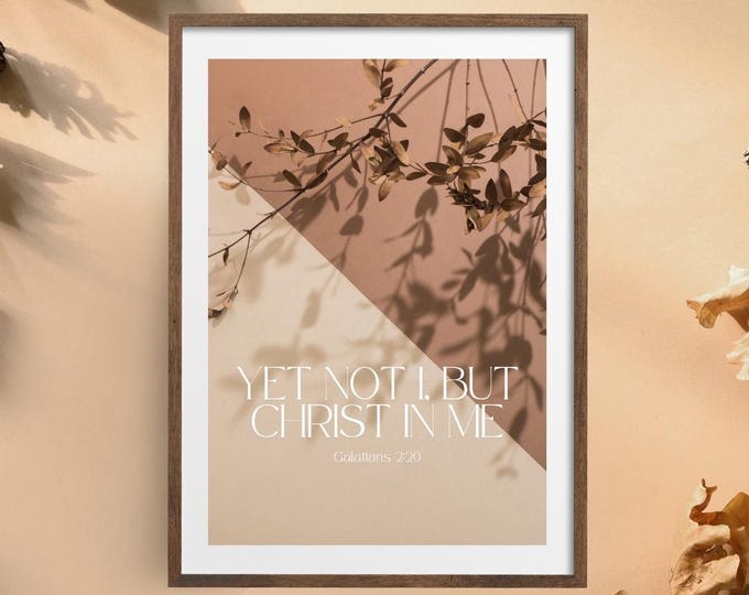 Yet Not I But Christ In Me - Scripture Wall Art (8.5x11 inches) - PRINT | Home Decor, Office Decor, Room Decor, Decoration, Bible Art