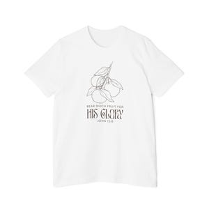 Bear Much Fruit for His Glory, Christian Inspirational Short-Sleeve T-Shirt, Unisex Bible Verse Tee, Men Women Scripture Shirt, USA-Made