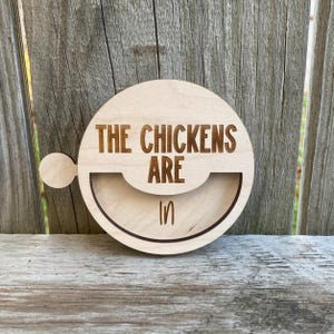 The Chickens Are In or Out Reminder Magnet - Chicken Coop Chores Wooden Door Magnet