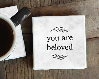 You Are Beloved, Religious Coasters, Inspirational Quote, Farmhouse Coasters, Tile Coasters, Religious Gift, Christian Gift, Faith Gift