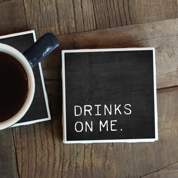 Drinks on Me Coasters, Funny Coasters, Tile Coasters, Housewarming Gift, Wine Gift, Funny Birthday Gift, New Home Gift, Funny Home Decor