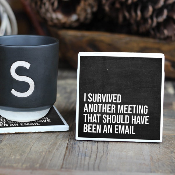 Boss Gift / Funny Coasters / Another Meeting That Should Have Been An Email / Funny Gift for Boss / Coworker Gift / Corporate Gift