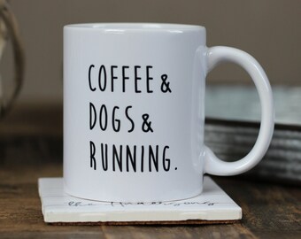 Running Gifts, Dog Gifts, Coffee Dogs Running, Dog Coffee Mug, Running Coffee Mug, Coffee Gift, Gifts for Runners, Dog Mug, Farmhouse Mug