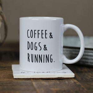 Running Gifts, Dog Gifts, Coffee Dogs Running, Dog Coffee Mug, Running Coffee Mug, Coffee Gift, Gifts for Runners, Dog Mug, Farmhouse Mug