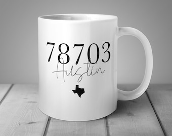 Zip Code Mug, Farmhouse Mug, Zip Code Gifts, Zip Code Sign, Austin Mug, Housewarming Gift, New Home Gift, Moving Away Gift, State Mug