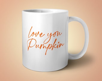 Love You Pumpkin, Fall Coffee Mug, Fall Coffee, Pumpkin Spice, Pumpkin Mug, Fall Decor, Cute Fall Mug, Hello Fall, Fall Gift, Pumpkin Decor
