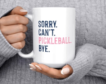 Désolé ne peut pas Pickleball Mug, cadeaux de Pickleball, tasse de café mignon, sac de Pickleball, pagaie de Pickleball, amateur de Pickleball, joueur de Pickleball, équipe