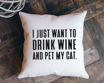 Funny Cat Pillow Cover, Wine Pillow, Funny Cat Gift, Cat Mom, Cat Lover Gift, Wine Lover Gift, Funny Pillow, Funny Wine Gift, Cat Funny