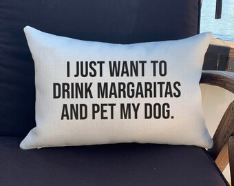 Funny Pillow, Dog Pillow, Funny Gift, Margarita Decor, Lumbar Pillow, Dog Gift, Dog Lover Gift, Dog Mom Gift, Margarita Gift, Tequila Gift