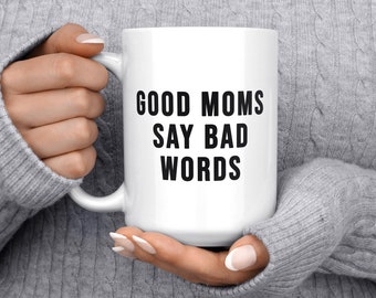 Les bonnes mamans disent de mauvais mots, tasse de maman, cadeau inapproprié, tasse de fête des mères, cadeau drôle, tasse de serment, tasse sarcastique, tasse impertinente, tasse de sarcasme