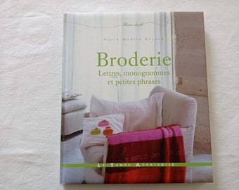 LIVRE : Broderie Lettres, monogrammes et petites phrases de M.N. Bayard, tuto broderie monogramme, lettres...