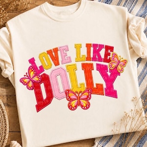 Dolly Crewneck, Mom Life, Gift for Her, Fall Crewneck, Womens Crewneck, Cozy Crewneck, Love like Dolly